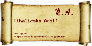 Mihalicska Adolf névjegykártya